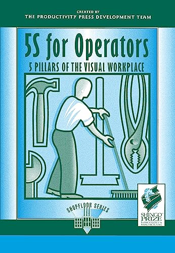 5S for Operators: 5 Pillars of the Visual Workplace (Shopfloor)